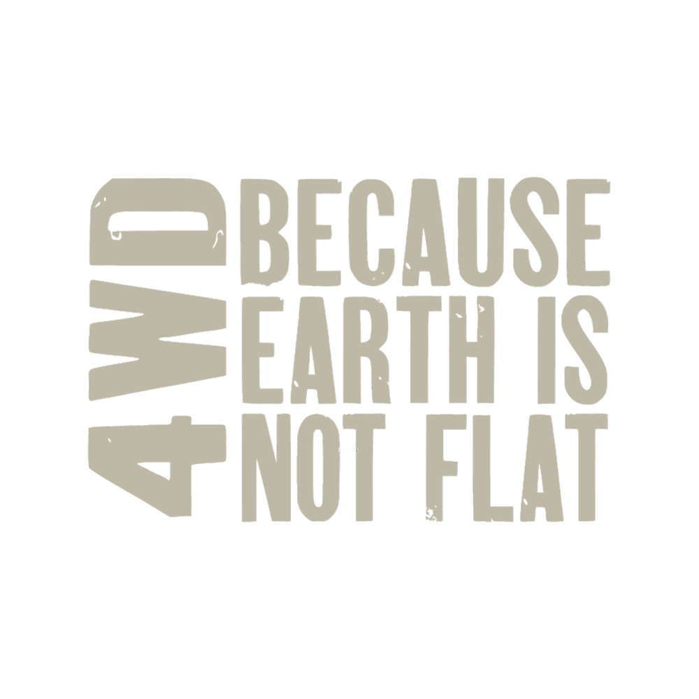 4WD, Because Earth is Not Flat (1).png