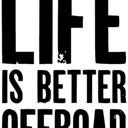 life is better offroad classic