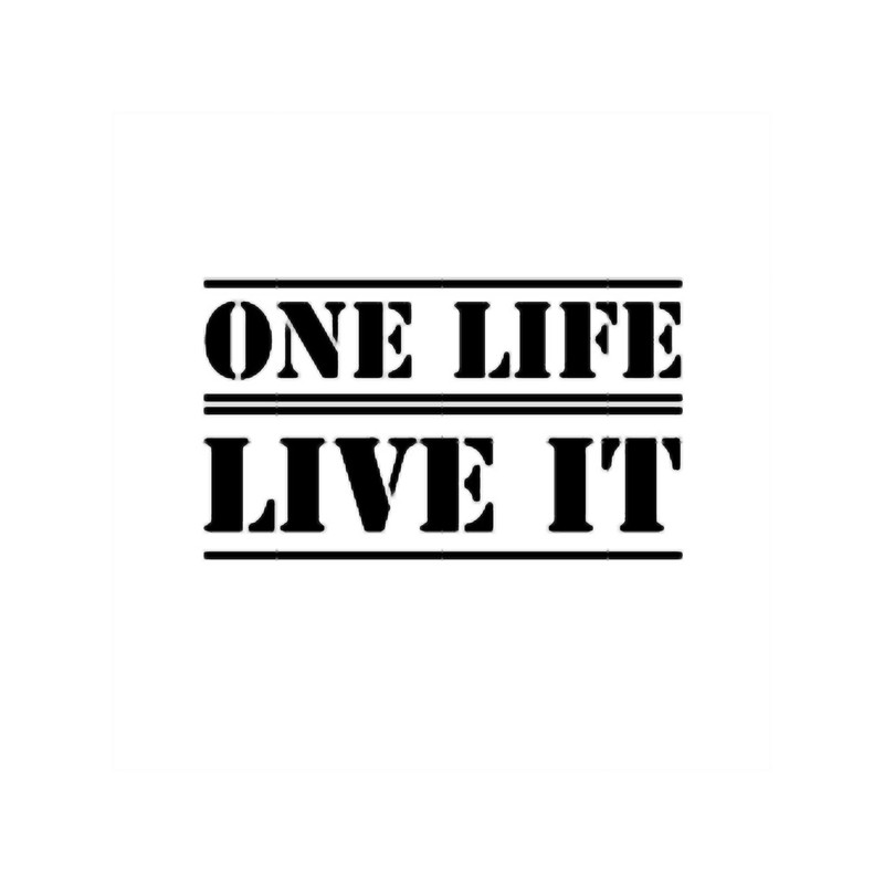 One Life. Live It! .png