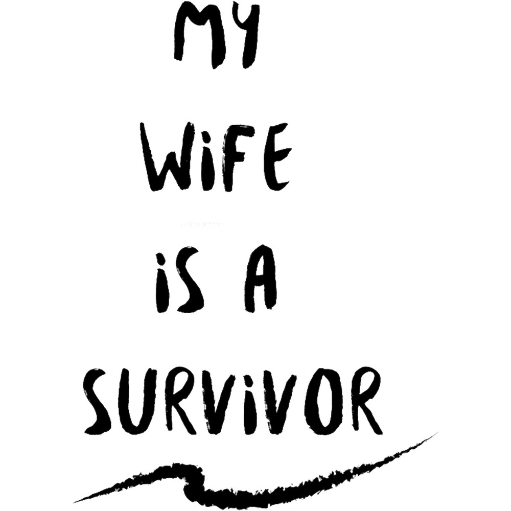 Cancer FighterMy Wife Is A Survivor.png