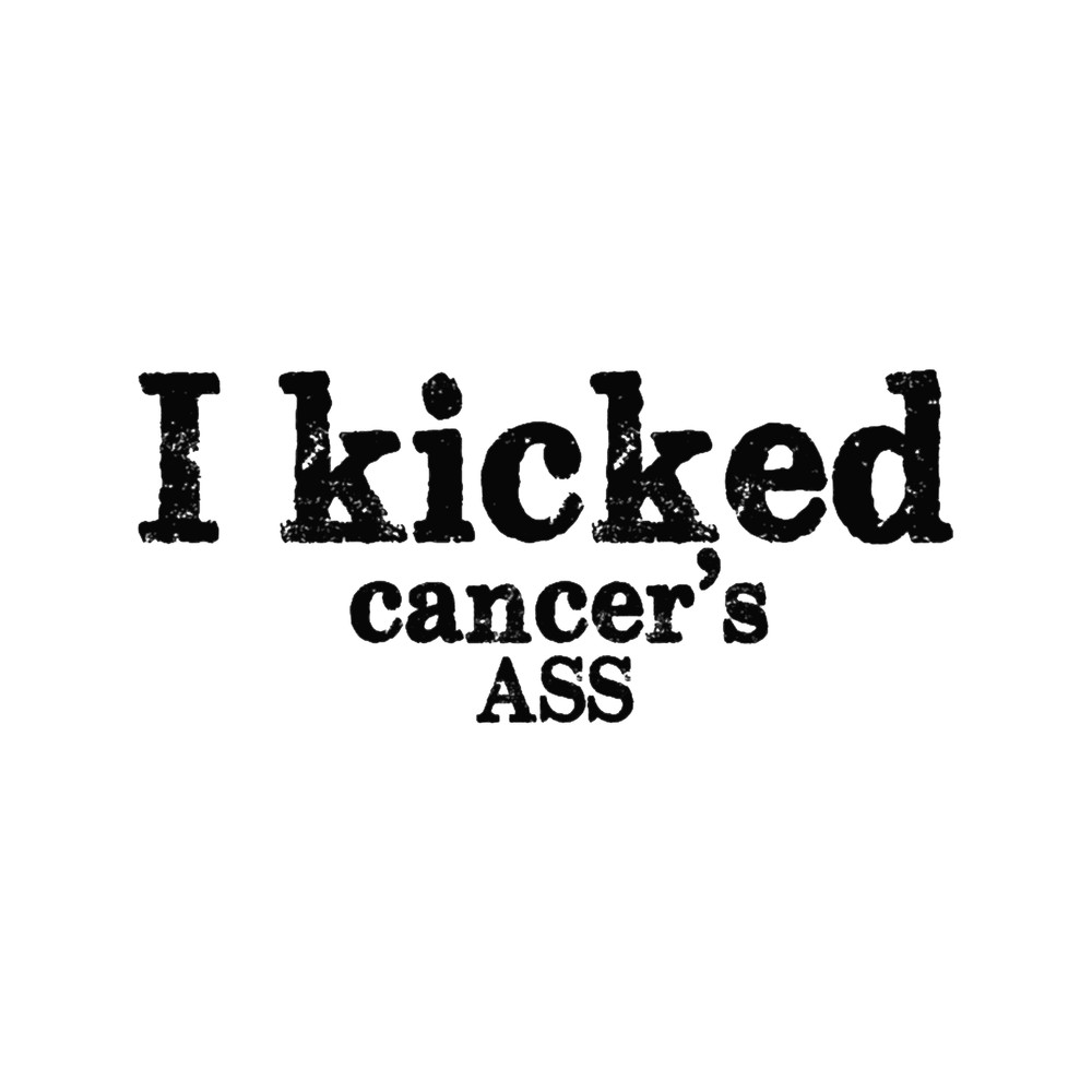 I kicked cancer_s ass (1).png