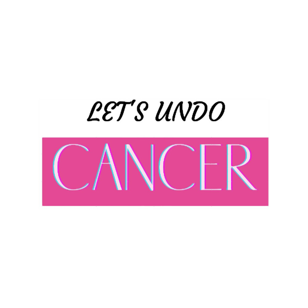 Lets Undo Cancer.png