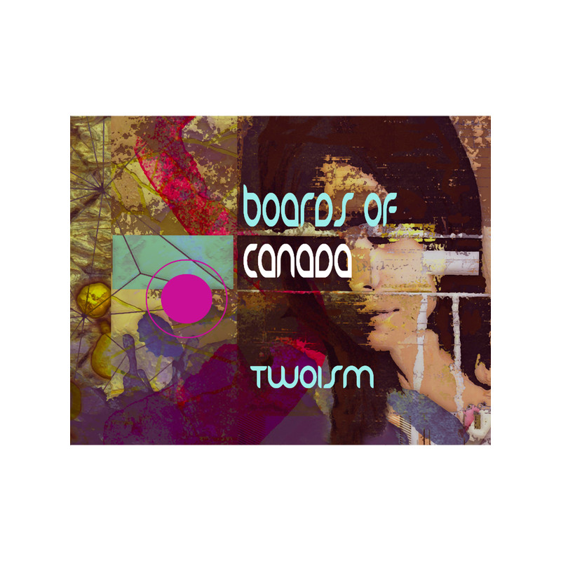 BOARDS of CANADA - Twoism(1).png