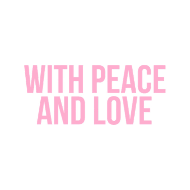 With Peace and Love - Light Pink .png