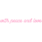 With Peace and Love (3).png