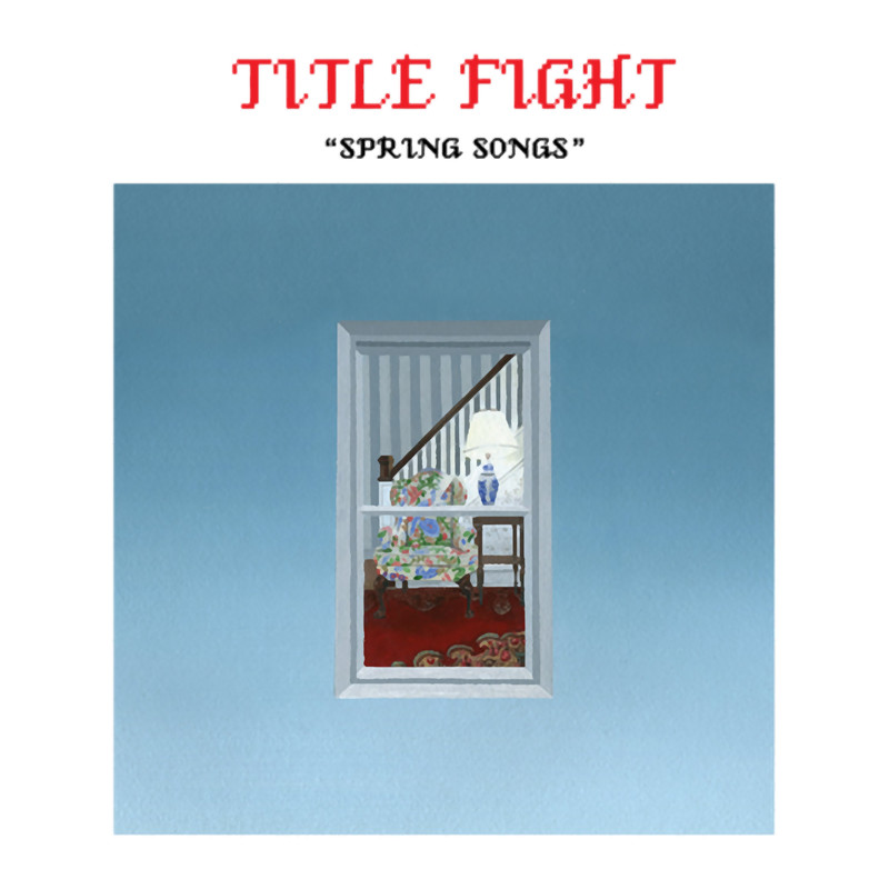 Title Fight Spring Songs .png