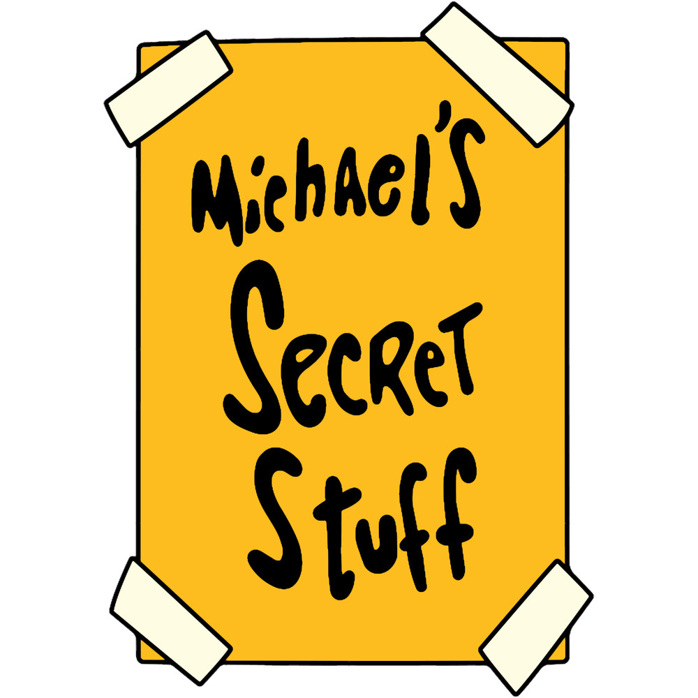 Michael_s Secret Stuff.png