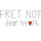 Fret Not Dear Heart.png