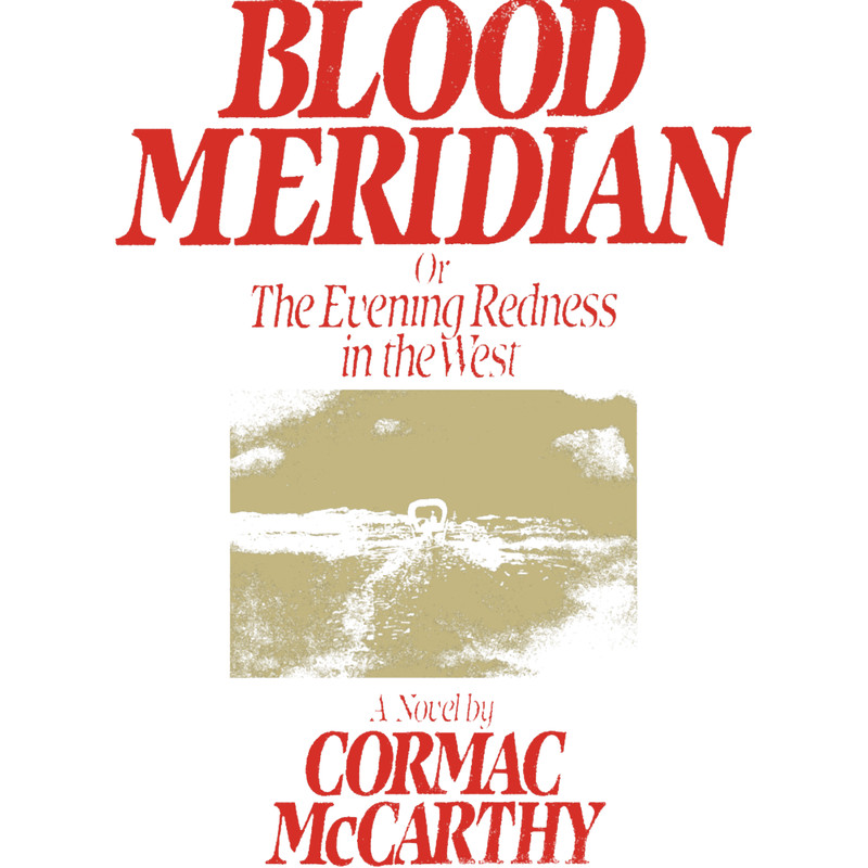 Blood Meridian - Cormac Mcarthy.png
