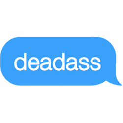 Deadass text