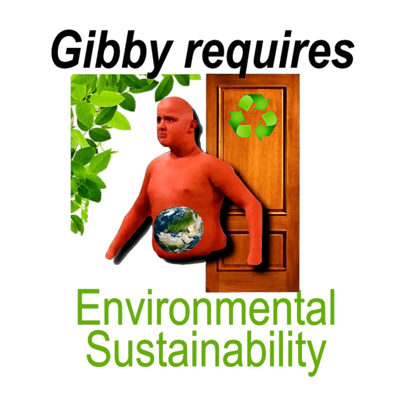 Gibby Requires Environmental Sustainability Funny .png