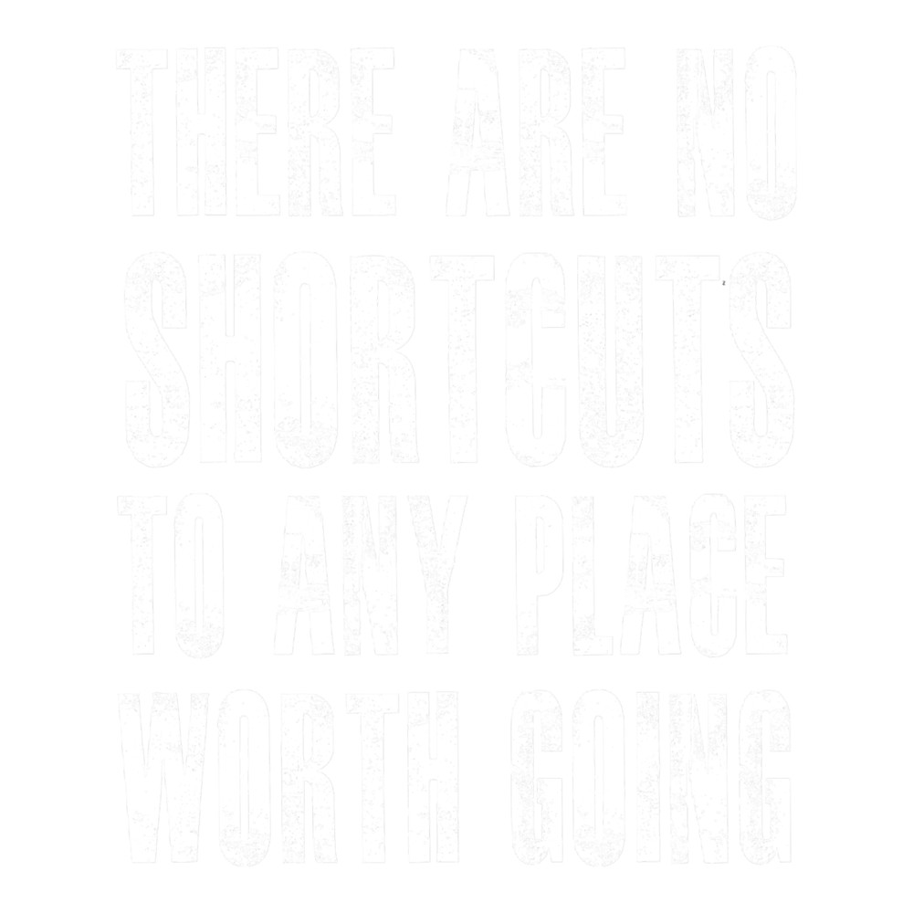 No Shortcuts Motivational Work Harder .png