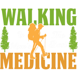 walking is the mans best medicine