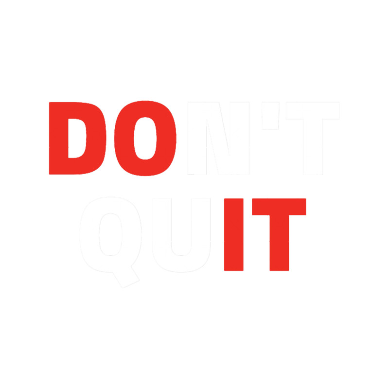 Don_t Quit (1).png