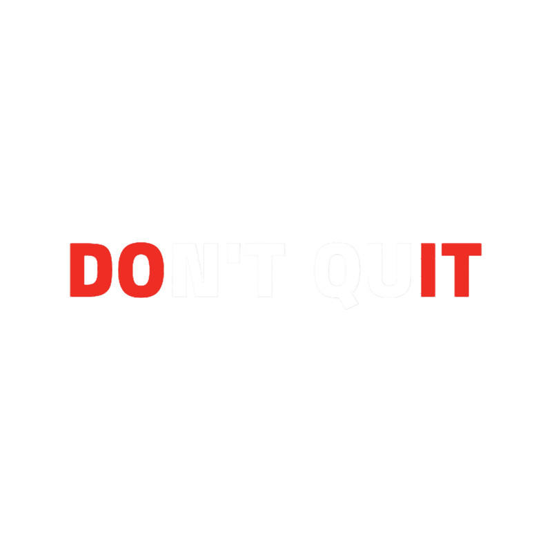 Don_t Quit(1).png