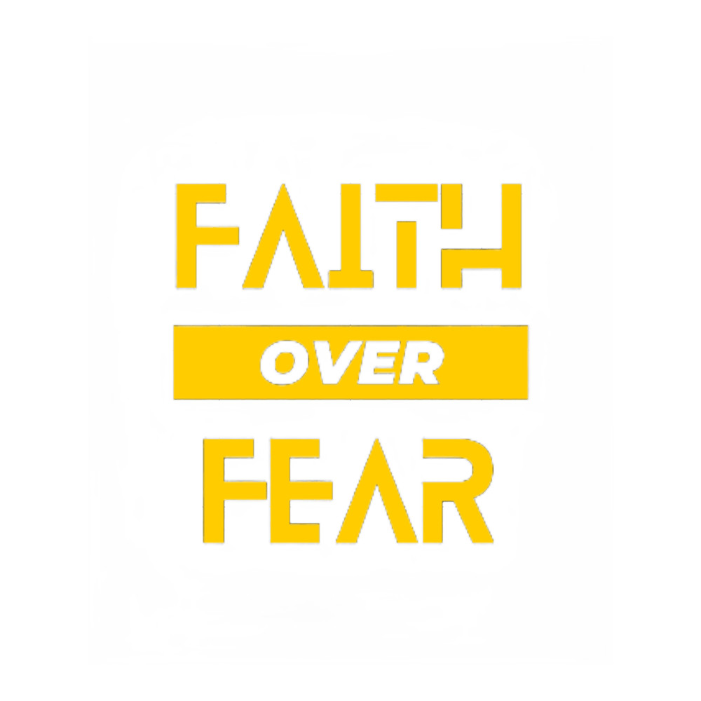Faith over fear.png