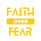 Faith over fear.png