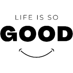 life is so good