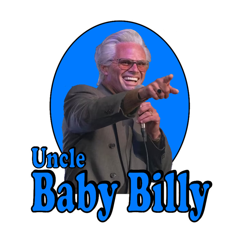 Uncle Baby Billy Righteous Gemstones Hilarious TV Show Character Humor.png