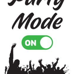 party mode is on with dancing people