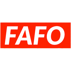 fafofuck around and find out