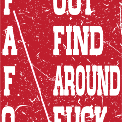 fafo fuck around and find out