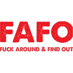 fafo fuck around find out