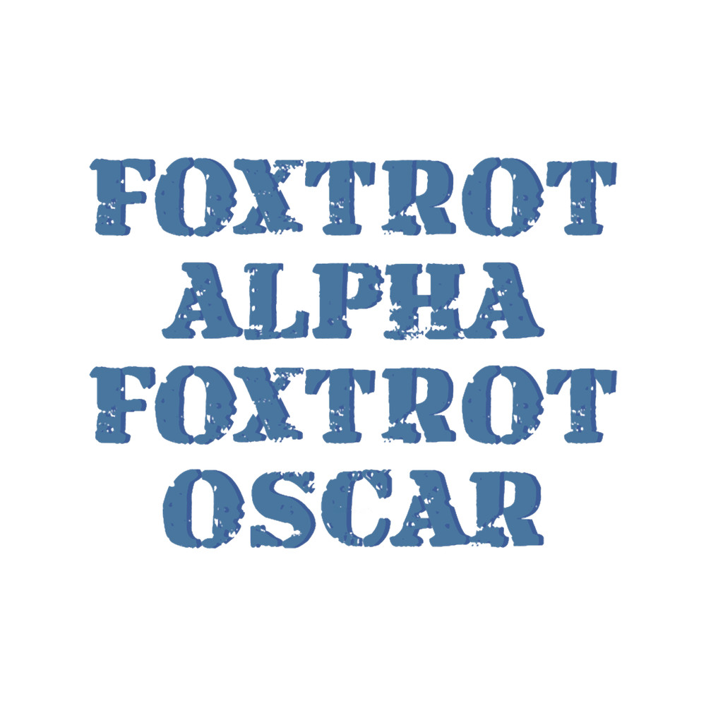 Foxtrot Alpha (Alfa) Foxtrot Oscar FAFO Fuck Around Find Out.png