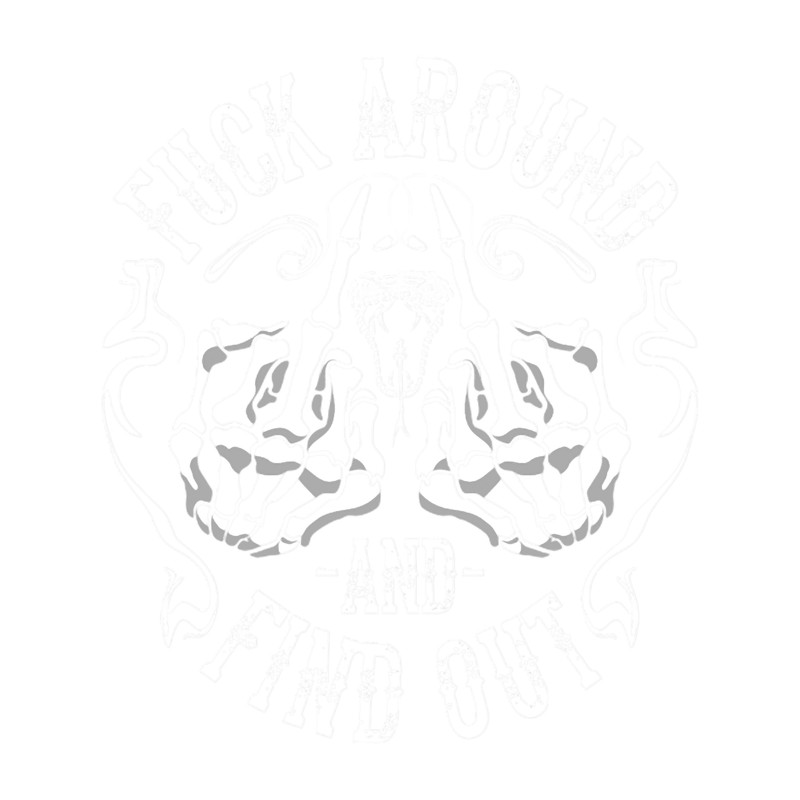 Fuck around and find out 3 (2).png