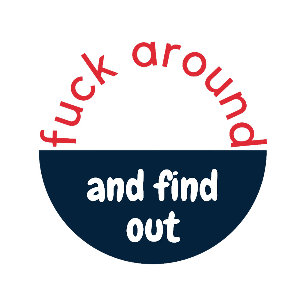 Fuck Around And Find Out Classic(1).png