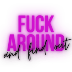 fuck around and find outt(2)