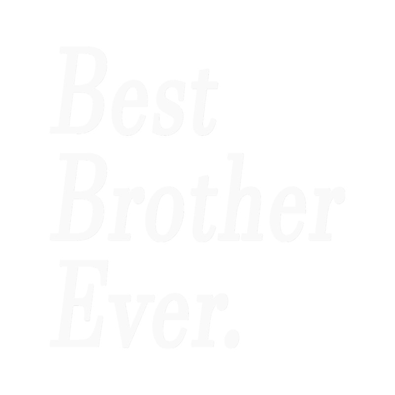 Best Brother Ever..png