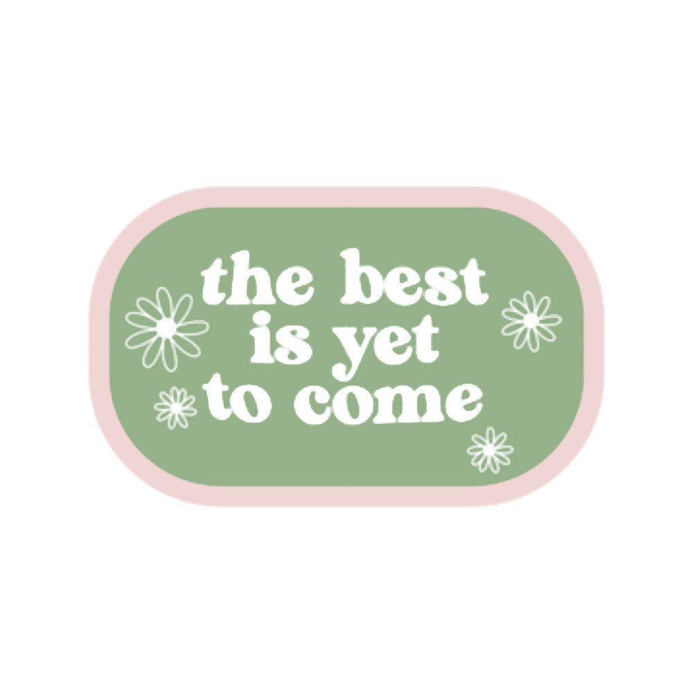 The best is yet to come - Green and Pink Stamp.png