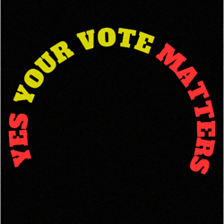 Yes your vote matters Fitted