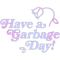 Have a Garbage Day s Gift For Fans, For Men and Women.png
