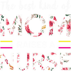 the best kind of mom raises a nurse mothers day gift