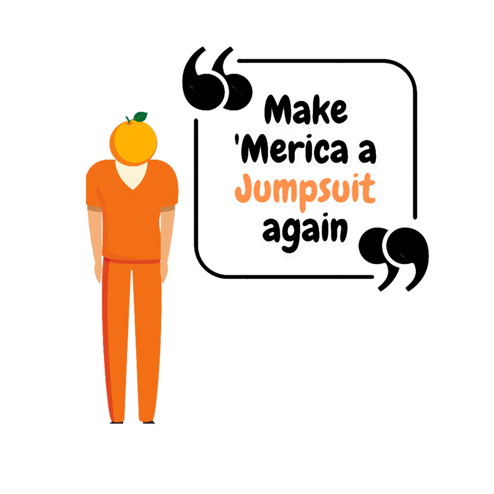 Make _Merica a Jumpsuit again.png
