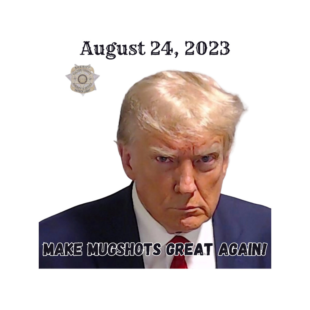 Make Mugshots Great Again.png