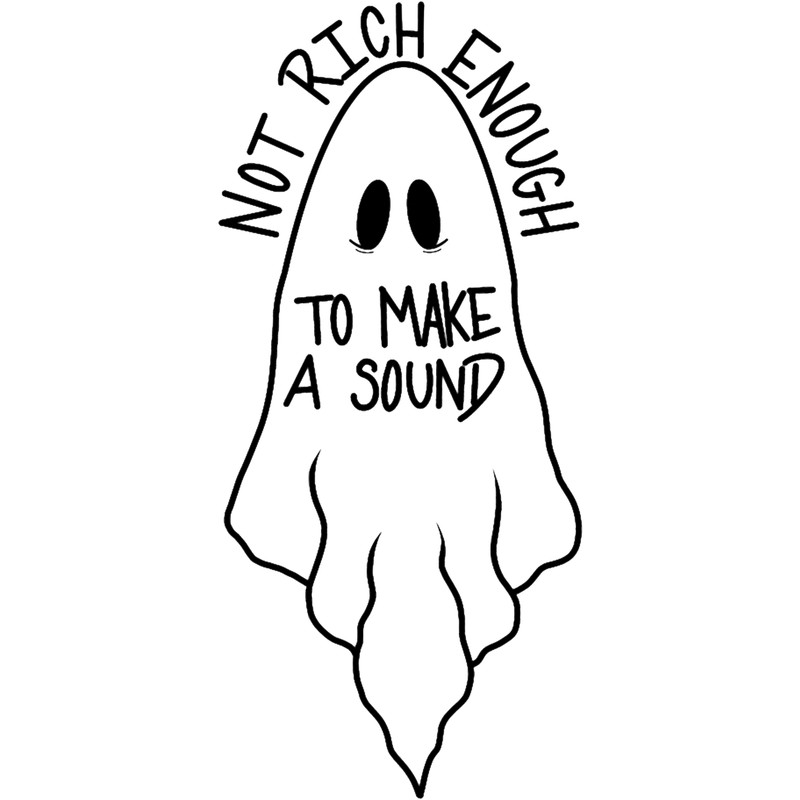 Not Rich Enough To Make A Sound .png