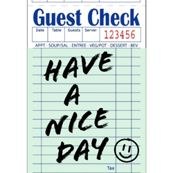Guest Check Have A Nice Day