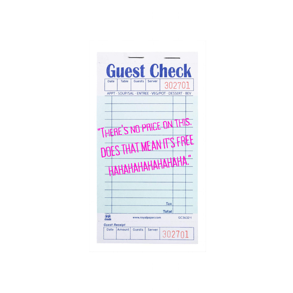 Guest CheckAnnoying CustomersThe Customer Is Always RightUnfunny.png