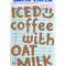 Iced Coffee With Oat Milk ) Guest Check.png