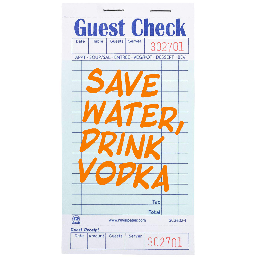 save water drink vodka guest check Long(1).png