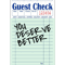 YOU DESERVE BETTER Guest Check .png