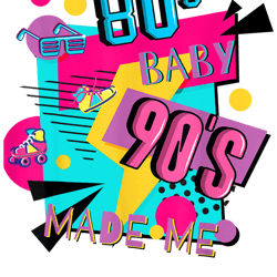 vintage 1980s 80's baby 1990s 90's made me png, 80s sayings, funny1980s gift shirts, retro 90s birthday png, retro 80's