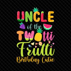 birthday twotti fruitti png, uncle of the twotti frutti 2nd birthday fruity family party png, birthday family png, twott