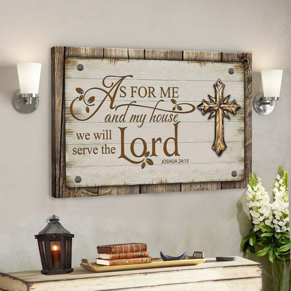 God Canvas Prints - Jesus Canvas Art - As For Me And My House We Will Serve The Lord Canvas - Bible Verse Wall Art1.jpg