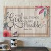 God Canvas Prints - Jesus Canvas Art - With God All Things Are Possible Matthew 1926 Bible Verse Wall Art Canvas.jpg