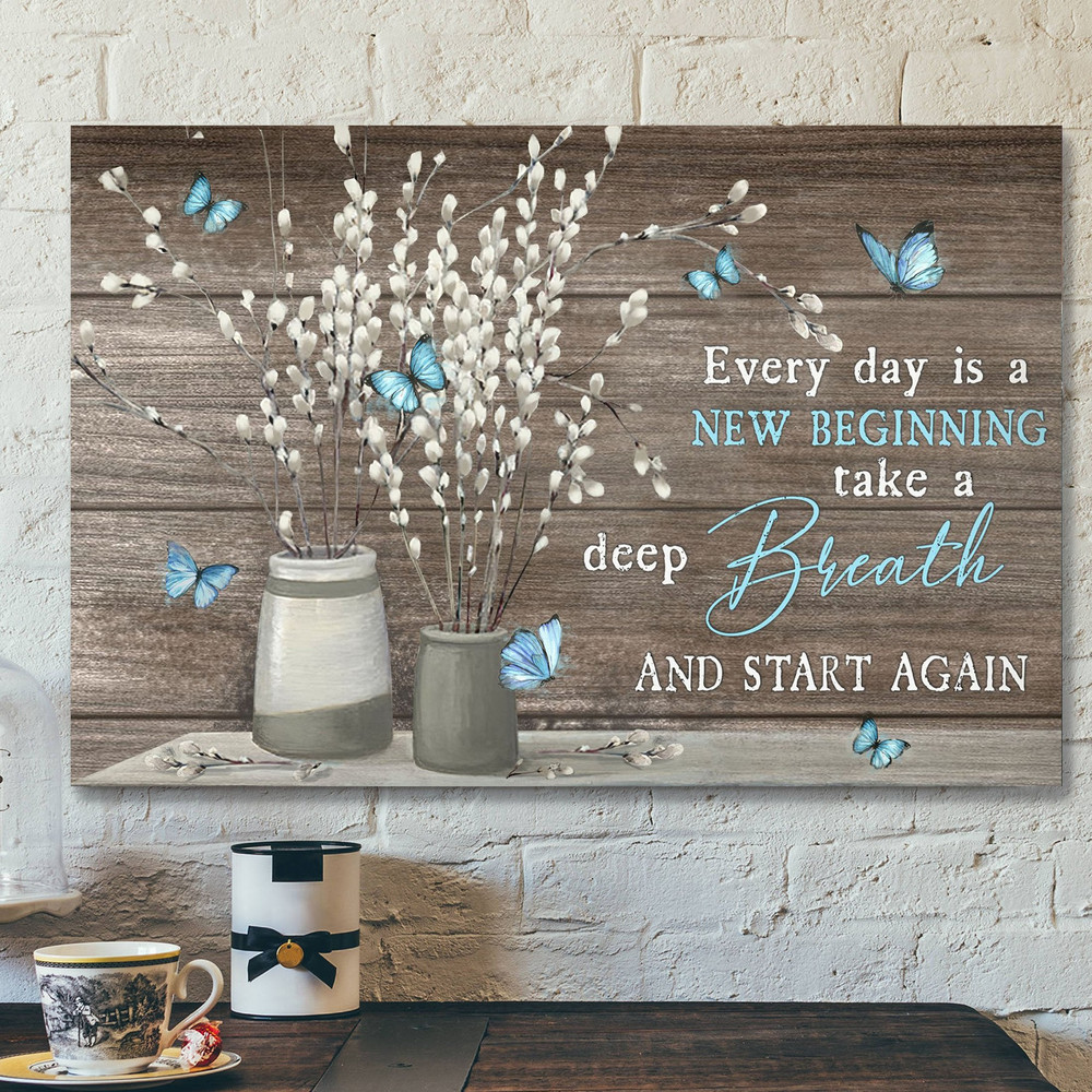 Jesus God Landscape Canvas Prints - God Wall Art - Every Day Is New Beginning Take A Deep Breath And Start Again.jpg