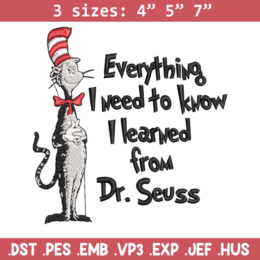 Everything I Need To Know I Learned From Embroidery Design, Dr Seuss Embroidery, Embroidery File, Digital download..jpg